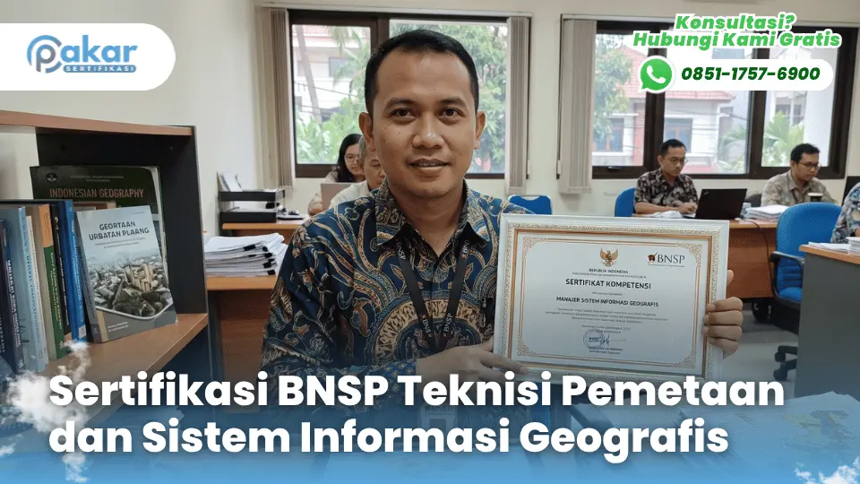 Sertifikasi BNSP Teknisi Pemetaan dan Sistem Informasi Geografis
