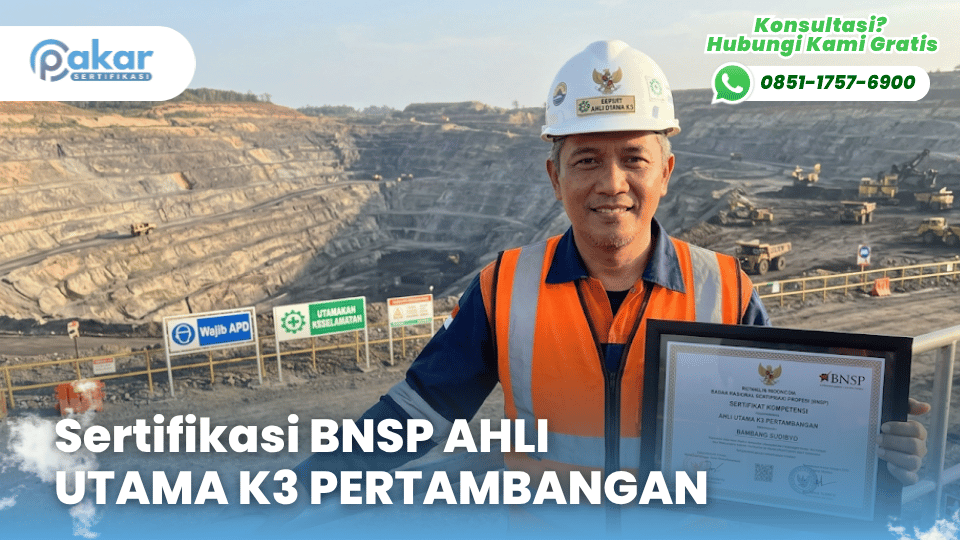 Sertifikasi BNSP AHLI UTAMA K3 PERTAMBANGAN